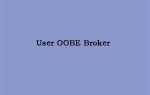 Useroobebroker exe что это за процесс