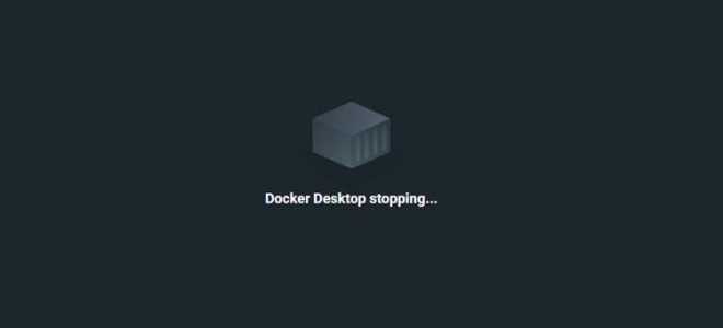 Docker desktop is shutting down что делать