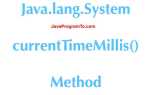 System currenttimemillis java что возвращает