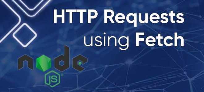 Node fetch что это