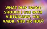 Vdi vhd vmdk в чем разница