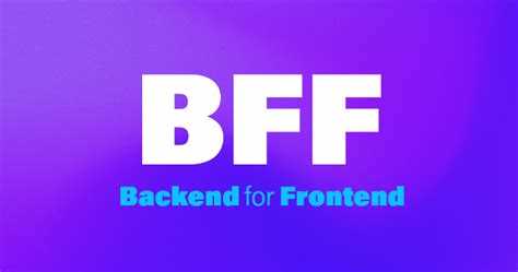 Backend for frontend bff что это