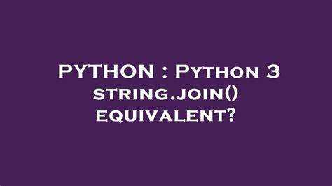 Join python 3 как работает Join python 3 как работает