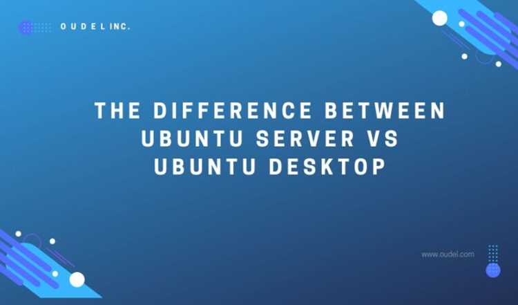 Чем отличается ubuntu server от desktop