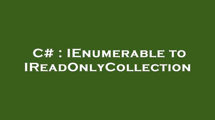 Преобразование IReadOnlyCollection в другие коллекции