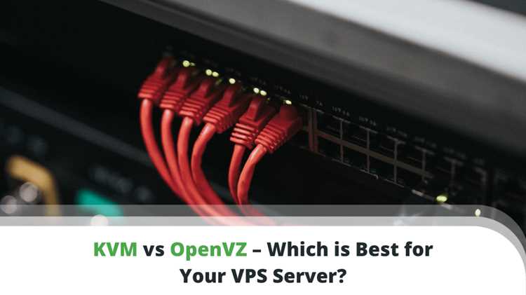 Сравнение OpenVZ и KVM: выбор подходящей виртуализации