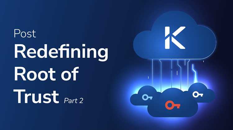 Что такое root of trust и зачем он нужен в системах безопасности