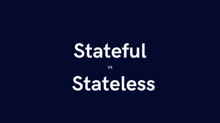 Stateless и stateful что это Stateless и stateful что это