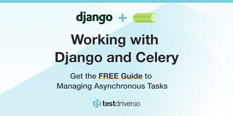 Что такое Celery и зачем он нужен в Django