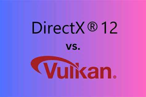 Что лучше directx 11 или vulcan Что лучше directx 11 или vulcan