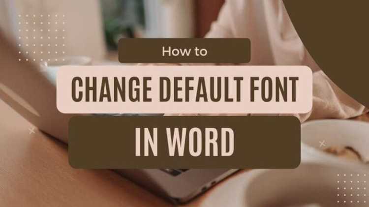 Как сделать шрифт по умолчанию в word